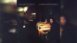 “A Deeper Understanding” de The War On Drugs “A Deeper Understanding” de The War On Drugs
