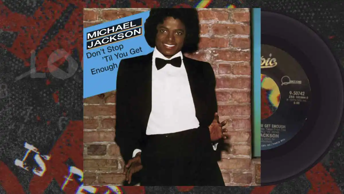 La historia de Don’t Stop ‘Til You Get Enough de Michael Jackson La historia de Don’t Stop ‘Til You Get Enough de Michael Jackson